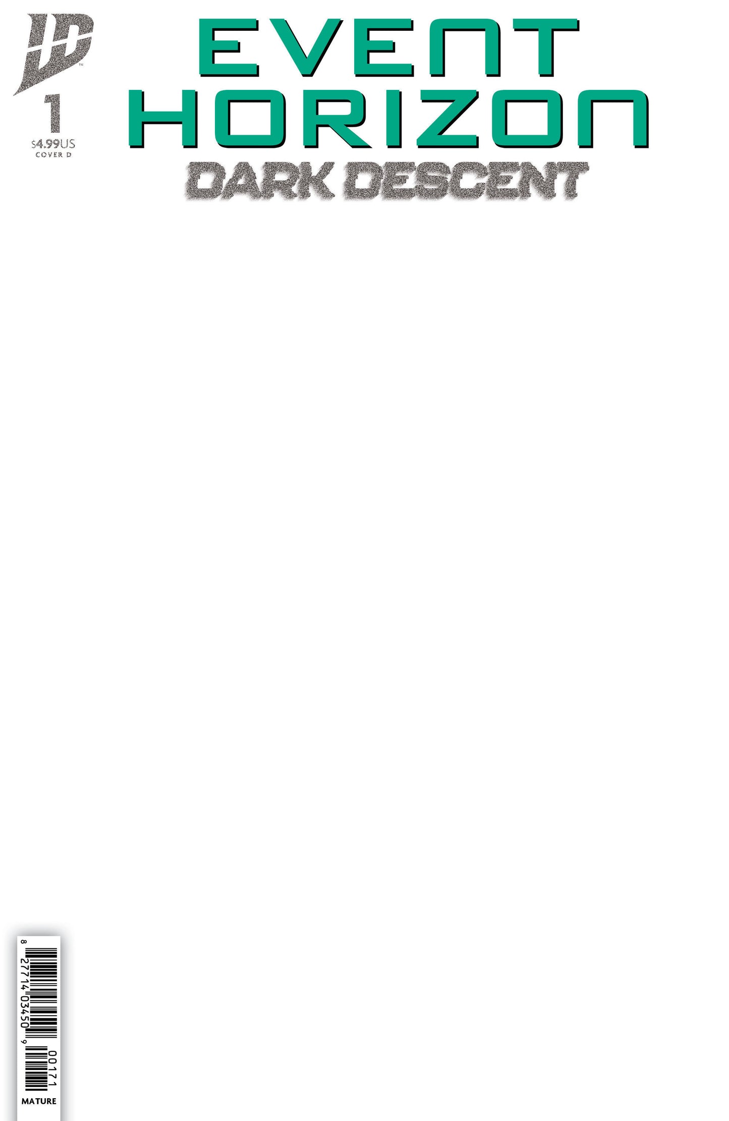 Event Horizon: Dark Descent #1 Variant D (Sketch Variant)